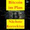 Bitcoin l&auml;uft im Plan - N&auml;chste Korrektur bei BTCUSD?
