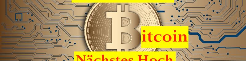 Bitcoin - Startschuss -Nächstes Hoch im Anmarsch bei BTCUSD