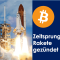 Bitcoin - Zeitsprung - Rakete gezündet - Countdown 5,4,3,2,1 - Start