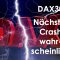 Dax30 - Nächster Crash wahrscheinlich