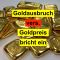 Goldausbruch und Goldeinbruch - was jetzt wichtig ist beim Goldpreis!