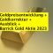 Goldpreisentwicklung + kommende Goldkorrektur + Ausblick + Barrick Gold Aktie 2023