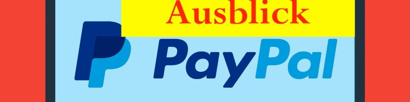 PayPal 2024: Schockt beim Ausblick - Jetzt die Kaufchance nutzen?