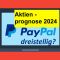 Paypal-Aktienprognosen f&uuml;r 2024 - wird sie noch dreistellig?