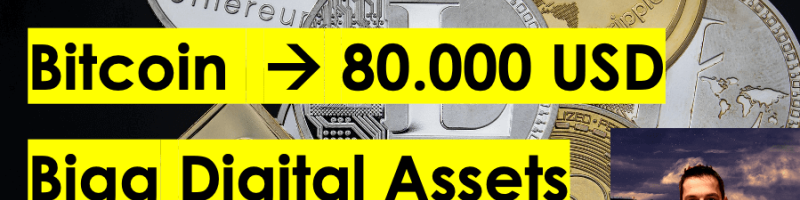 Schubrakete? Bitcoin 80.000 USD, Ethereum  3.000 USD,  BIGG Digital Assets 4,43 CAD? BTCUSD, ETHUSD